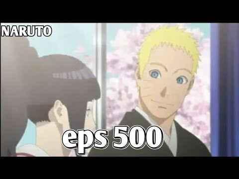 Naruto eps500 |eps terkahir Naruto pernikahan Naruto Hinata