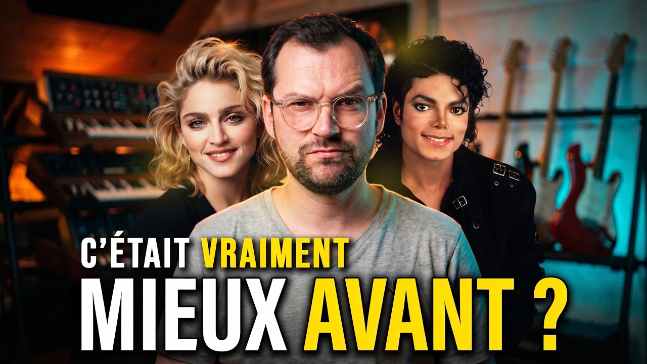 LA MUSIQUE ÉTAIT-ELLE MIEUX AVANT ?