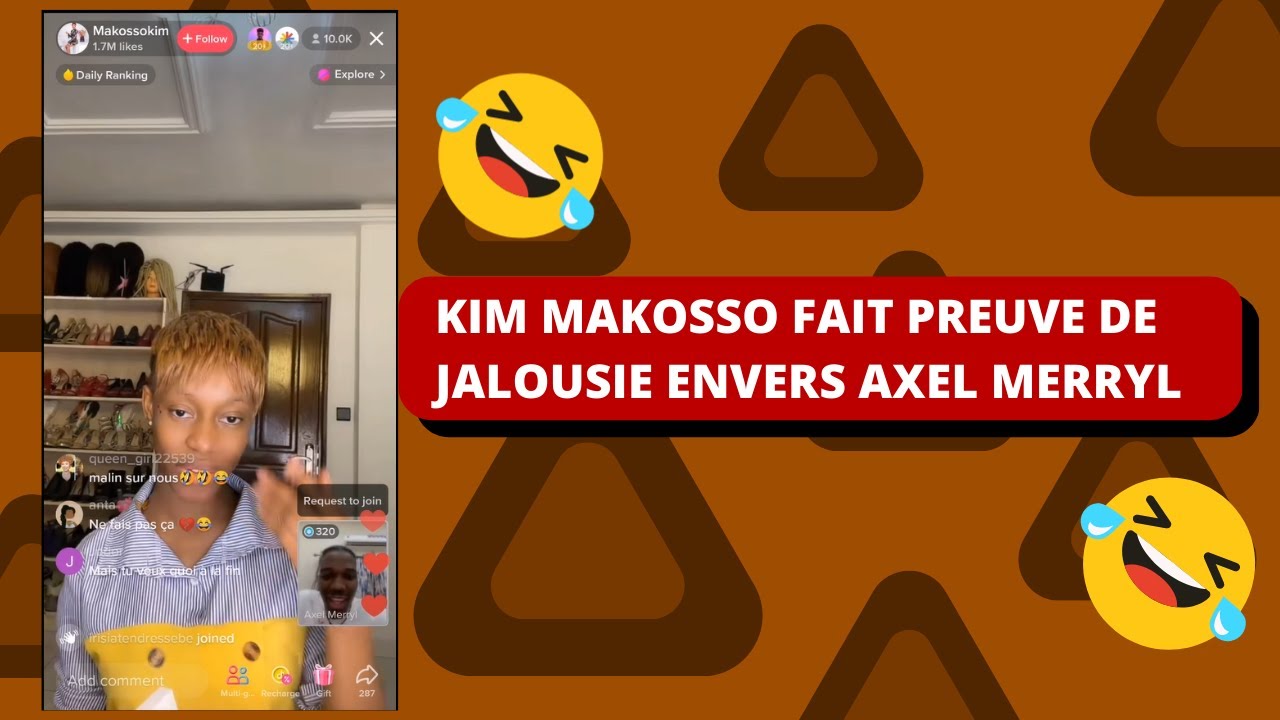 KIM MAKOSSO fait preuve de jalousie envers @AxelmerrylVrai dans un live tik tok