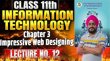 Class 11th IT | Chapter 3 Impressive Web Designing | Lecture 12 | #class11thit  #11thit #webdesign