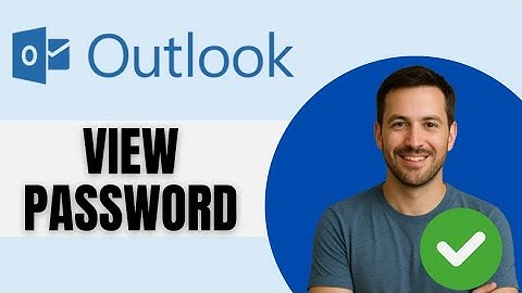 How To View Email Password In Outlook