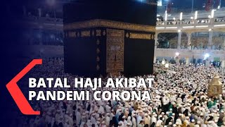 Batal Haji Akibat Pandemi Corona, Kemenag Batalkan Haji Tahun 2020