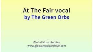 At the fair vocal by The Green Orbs 1 HOUR