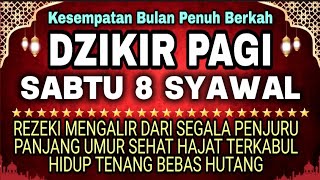 Dzikir Pagi Pembuka Rezeki Hari Sabtu / Doa Pembuka Rezeki Dari Segala Penjuru, Doa Pelunas Hutang