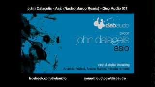 John Dalagelis - Asio (Nacho Marco Remix) - Dieb Audio 007