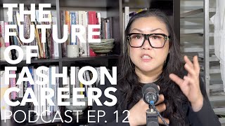 [PODCAST] EP 12: The Future of Fashion Careers