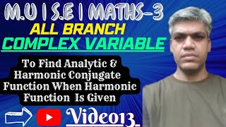 Complex Variables|Find Analytic & Harmonic Functions When Harmonic function Is Given|#maths3|Video13
