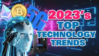 Top Technology Trends for 2023