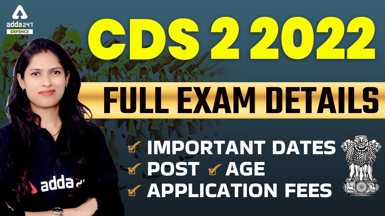CDS 2 2022 Full Exam Details, Important Dates, Vacancy, Age ...