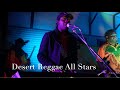 Sandtracks 2023  desert reggae all stars  docker river band  more
