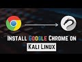 how to download and install google chrome on Kali Linux