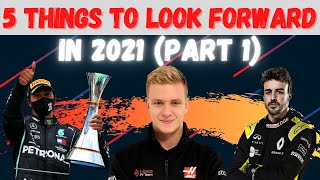 TOP 5 THINGS TO LOOK FORWARD TO IN 2021 - F1 NEWS 4K (PART 1)