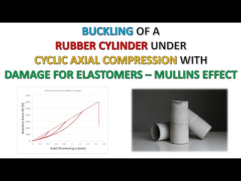 ABAQUS Tutorial: Buckling of a rubber cylinder under cyclic axial compression with mullins damage