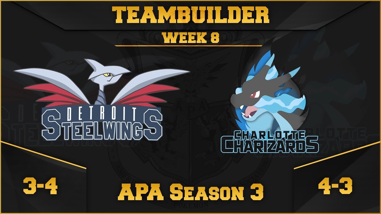 Detroit Steel Wings Teambuilder APA S3 Week 8 VS Charlotte Charizards! • Pokémon Ultra Sun and Moon