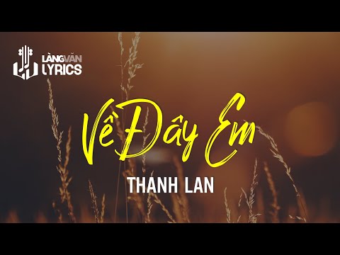 Video Về Đây Em | Thanh Lan | Official Làng Văn (Thanh Lan) - youtube