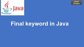 32.Java Tutorial:Final Keyword in Java with Examples | Zest Prime