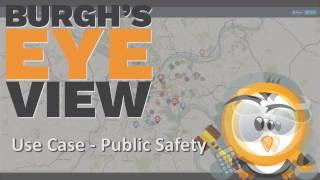 Burgh s Eye View Use Case - Public Safety