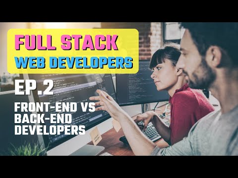 เรียน Full Stack Web Developers EP.2 Front-End and Back-End Developers ทำงานร่วมกันอย่างไร 🔥