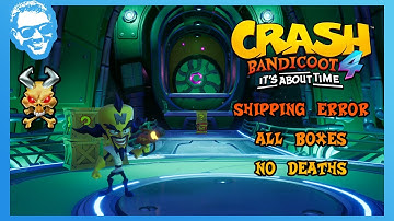 Shipping Error - Full Walkthrough - No Deaths - All Gems - Crash Bandicoot 4 It