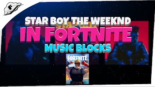 STAR BOY THE WEEKND IN FORTNITE WITH MUSIC BLOCKS Resimi