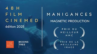 Manigances - Magnetic Production - 48H Film Cinemed 2025