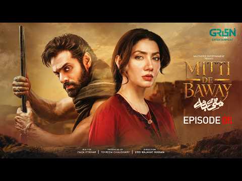 Mitti De Baway Episode 05 (Subtitles) 7th October 2026 | Wahaj Ali - Mahira Khan | Green TV