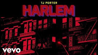 TJ Porter - Harlem (Audio)