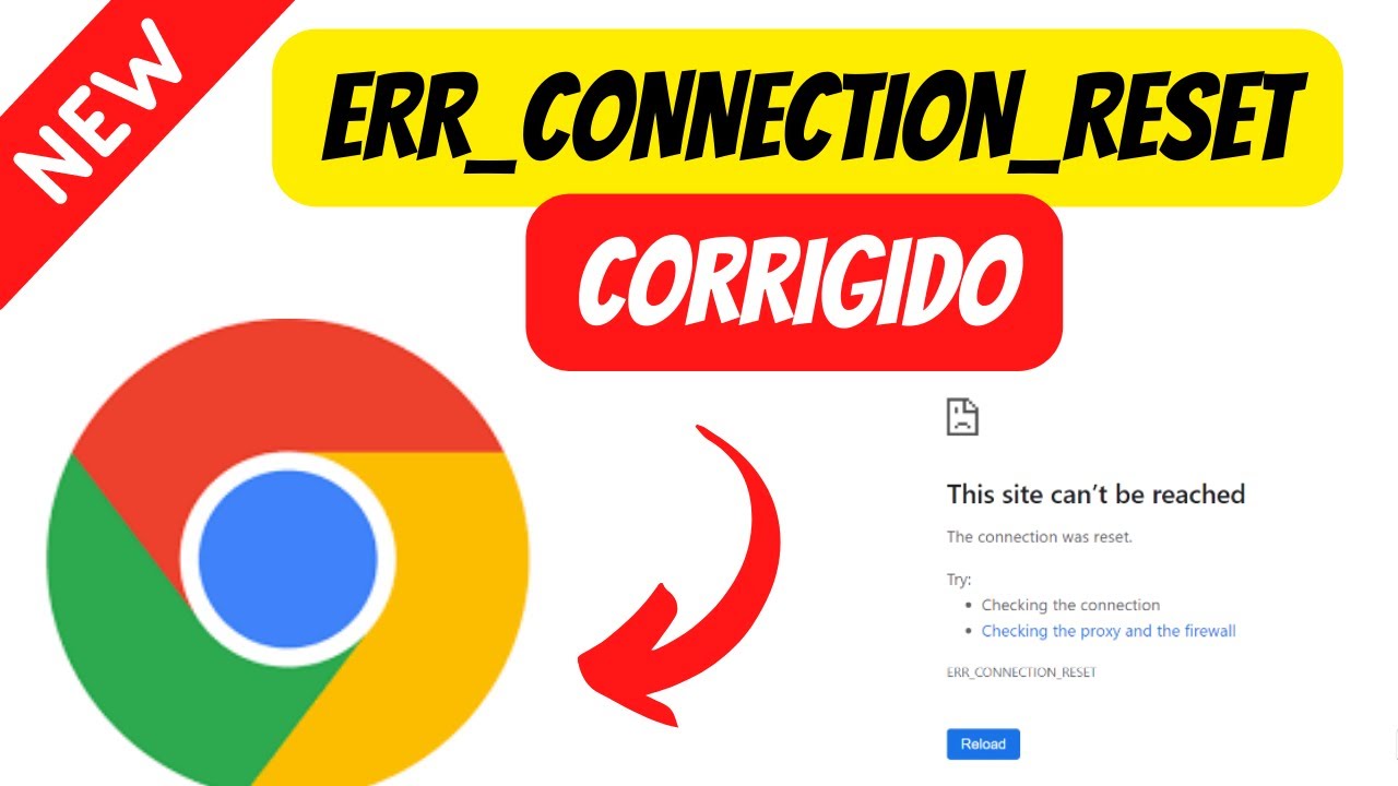 Como Corrigir o Erro ERR_CONNECTION_RESET no Chrome: 7 Formas Rápidas