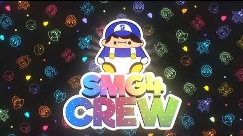 THE SMG4 CREW INTRO