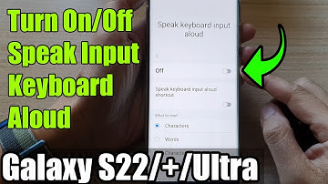 Galaxy S22/S22+/Ultra: How to Turn On/Off Speak Input Keyboard Aloud