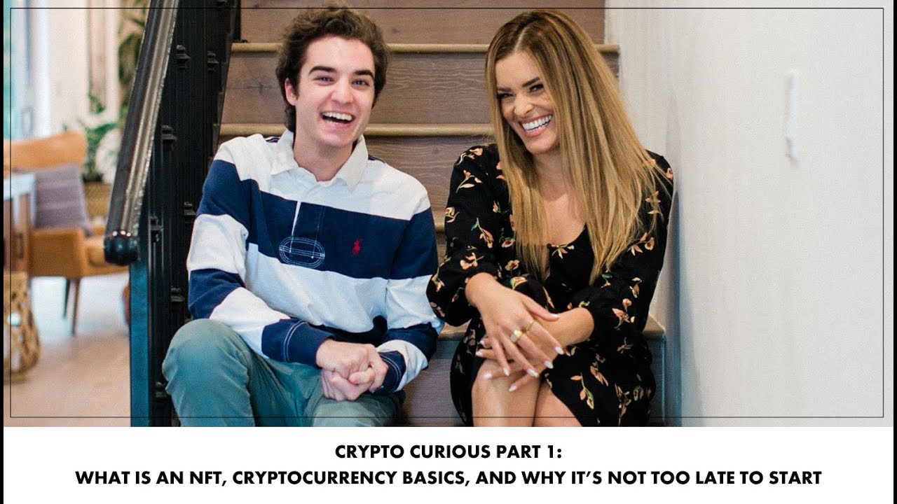 Crypto Curious Part 1: What Is an NFT, Cryptocurrency Basics, and Why It’s  Not Too Late to Start