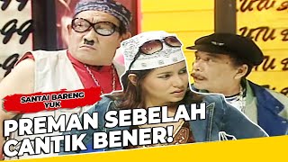 Preman Sebelah Kok CANTIK Bener! - Santai Bareng Yuk