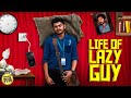 Life Of Lazy Guy | Sketch Series | Ft. Adhirchi Arun | Unakkennapaa