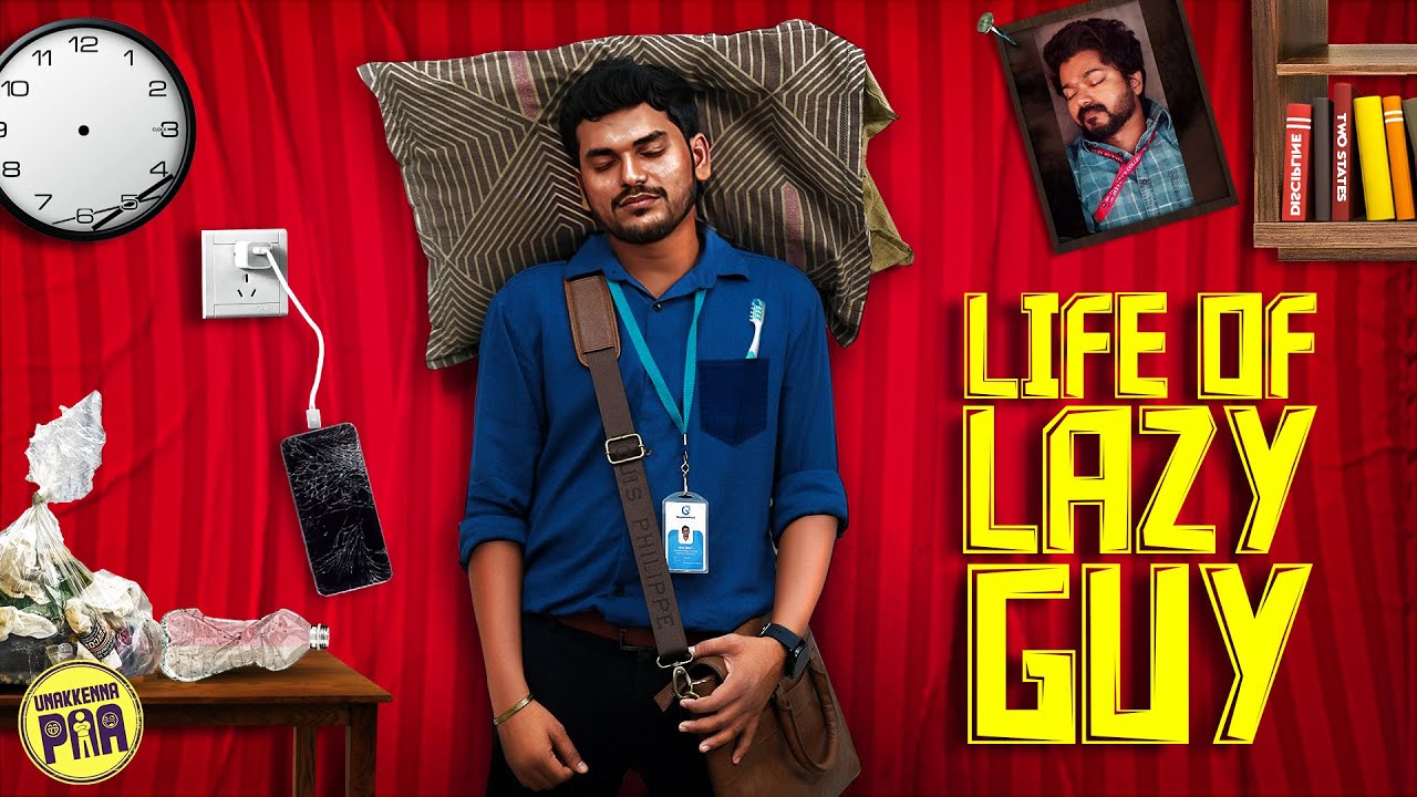 Life Of Lazy Guy Sketch Series Ft Adhirchi Arun Unakkennapaa life-of-lazy-guy-sketch-series-ft-adhirchi-arun-unakkennapaa