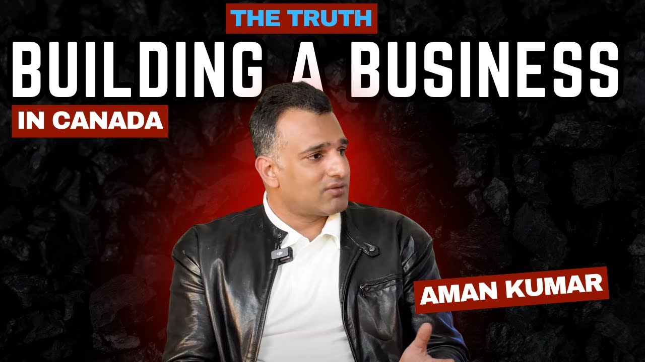 Aman Kumar On Building A Business In Canada - YouTube