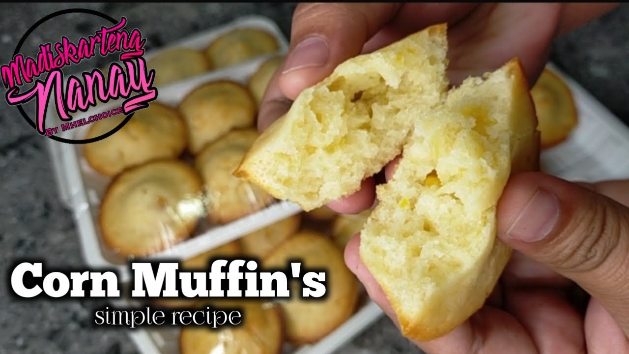 Corn Muffins in simple recipe by mhelchoice Madiskarteng Nanay YouTube