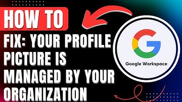 How to Fix Your Profile Picture is Managed by Your Organization & Change it in Google Workspace 2025