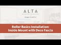 Roller Basics Installation: Inside Mount with Deco Fascia