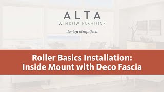 Roller Basics Installation: Inside Mount with Deco Fascia