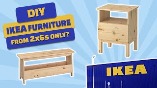 My Plans to Remake IKEA From 2x6s