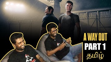 A WAY OUT Walkthrough Gameplay Part 1 INTRO | 1st Impression of GamerBros in Tamil | XBOX ONE S