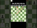 Câu Đố Cờ Vua #263: Hãy Tìm Nước Đi Tốt Nhất Cho Trắng || Phoenix Chess