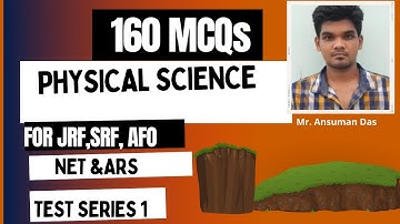 Mock Test-1 Physical Science (ICAR-JRF) compiled by Mr. Ansuman Das  AIR 5ht in ICAR-JRF-2016