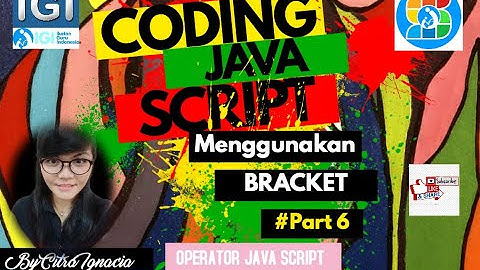 CODING Java Script by SAGUSANOV IGI Part OPERATOR BRACKETS