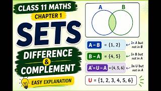 Sets | Difference & Complement of Sets | Class 11 Maths | Easy Explanation