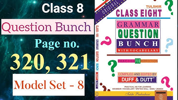 Class 8 English Question Bunch/ Page no.320, 321 (Model Set 8) Solved/ Duff & Dutt 2025
