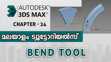 24. Bend Modifier Explained | 3DS Max Malayalam Tutorials