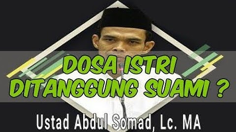 DOSA ISTRI DITANGGUNG SUAMI ? - Ustadz Abdul Somad, Lc. MA