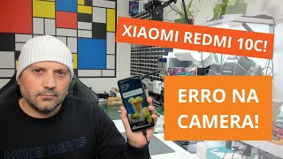 : Redmi 10C Camera n~ao funciona! (Camera not Working!)