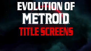 Evolution Of Metroid Title Screens 2 1986  2021